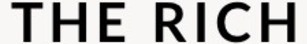 THE RICH